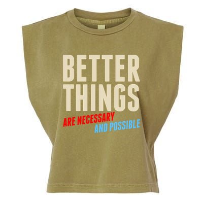 Better Things Are Necessary And Possible Garment-Dyed Women's Muscle Tee