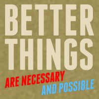 Better Things Are Necessary And Possible Garment-Dyed Women's Muscle Tee