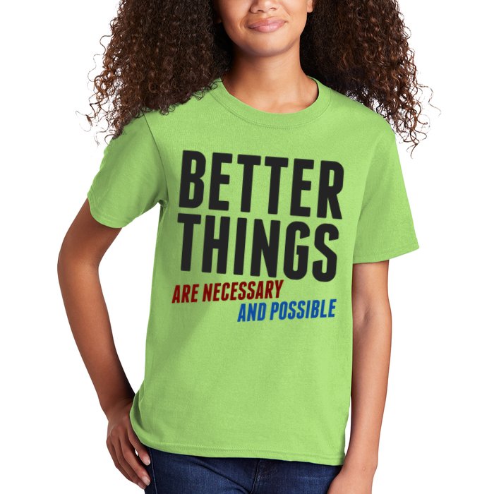 Better Things Are Necessary And Possible Kids T-Shirt