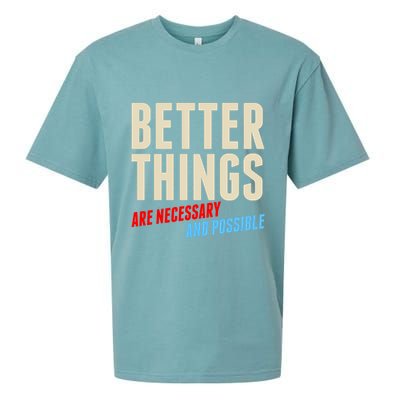 Better Things Are Necessary And Possible Sueded Cloud Jersey T-Shirt
