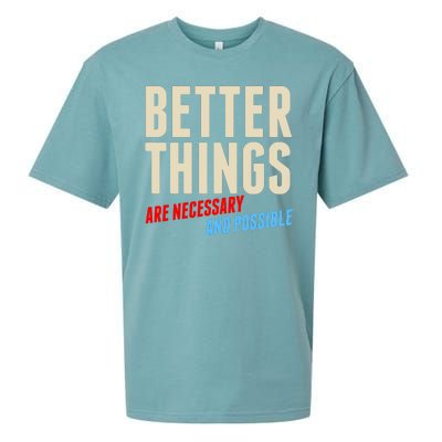 Better Things Are Necessary And Possible Sueded Cloud Jersey T-Shirt