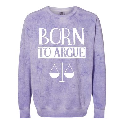 Born To Argue Advocate Law Firm Lawyer Attorney Lawyers Colorblast Crewneck Sweatshirt