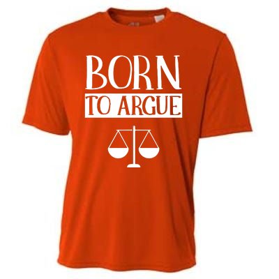 Born To Argue Advocate Law Firm Lawyer Attorney Lawyers Cooling Performance Crew T-Shirt