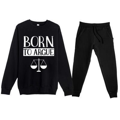 Born To Argue Advocate Law Firm Lawyer Attorney Lawyers Premium Crewneck Sweatsuit Set