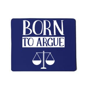 Born To Argue Advocate Law Firm Lawyer Attorney Lawyers Mousepad