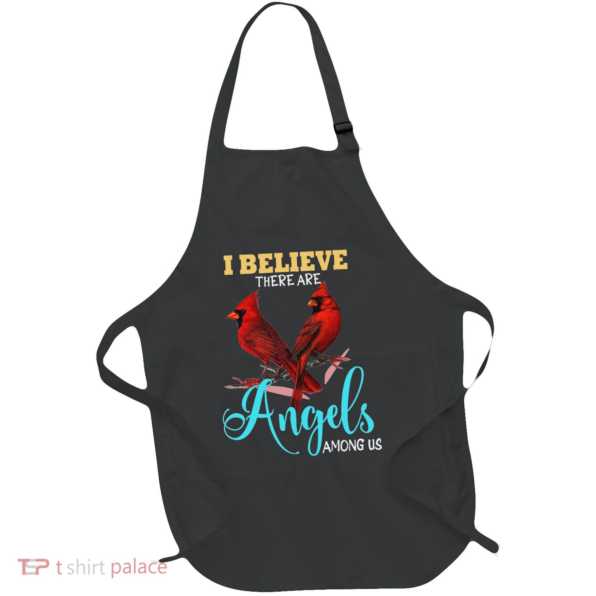 Believe There Are Angels Among Of Us Cardinal Bird Lovers Full-Length Apron With Pockets