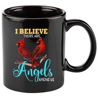 Believe There Are Angels Among Of Us Cardinal Bird Lovers 11oz C Handle Ceramic Mug