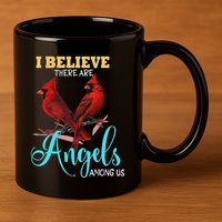 Believe There Are Angels Among Of Us Cardinal Bird Lovers 11oz C Handle Ceramic Mug