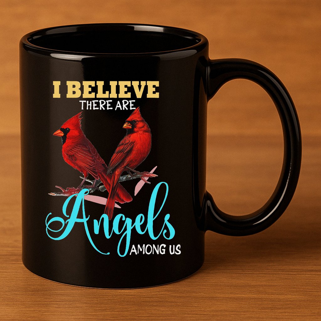 Believe There Are Angels Among Of Us Cardinal Bird Lovers 11oz C Handle Ceramic Mug