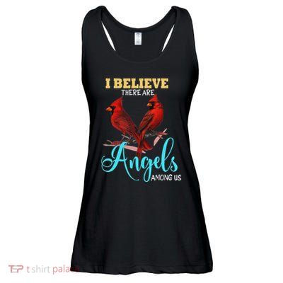 Believe There Are Angels Among Of Us Cardinal Bird Lovers Ladies Essential Flowy Tank