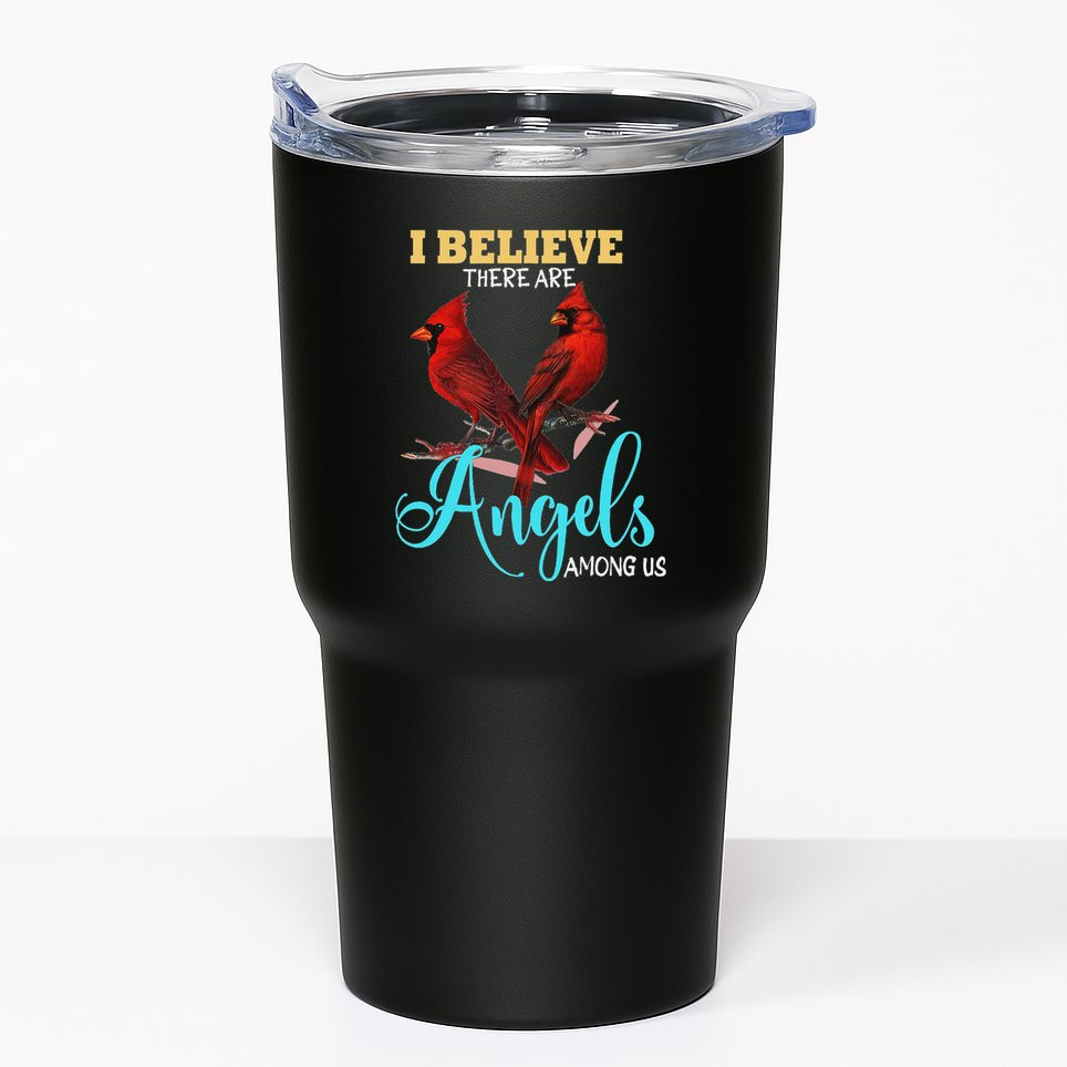 Believe There Are Angels Among Of Us Cardinal Bird Lovers Tumbler