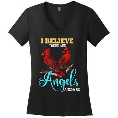Believe There Are Angels Among Of Us Cardinal Bird Lovers Women's V-Neck T-Shirt