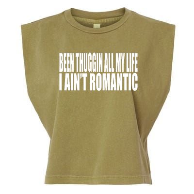 Been Thuggin All My Life I AinT Romantic Garment-Dyed Women's Muscle Tee