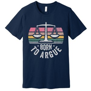 Born To Argue Justice Legal Scales Retro Style Premium T-Shirt