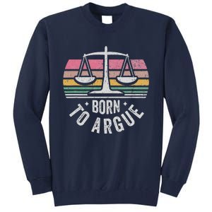 Born To Argue Justice Legal Scales Retro Style Tall Sweatshirt