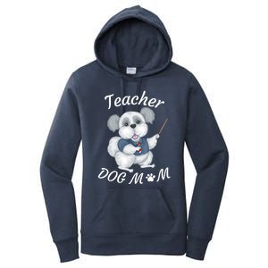 Best Teacher And Dog Mom Mother's Day Fun Cool Gift Women's Pullover Hoodie