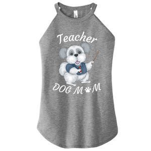 Best Teacher And Dog Mom Mother's Day Fun Cool Gift Women's Perfect Tri Rocker Tank