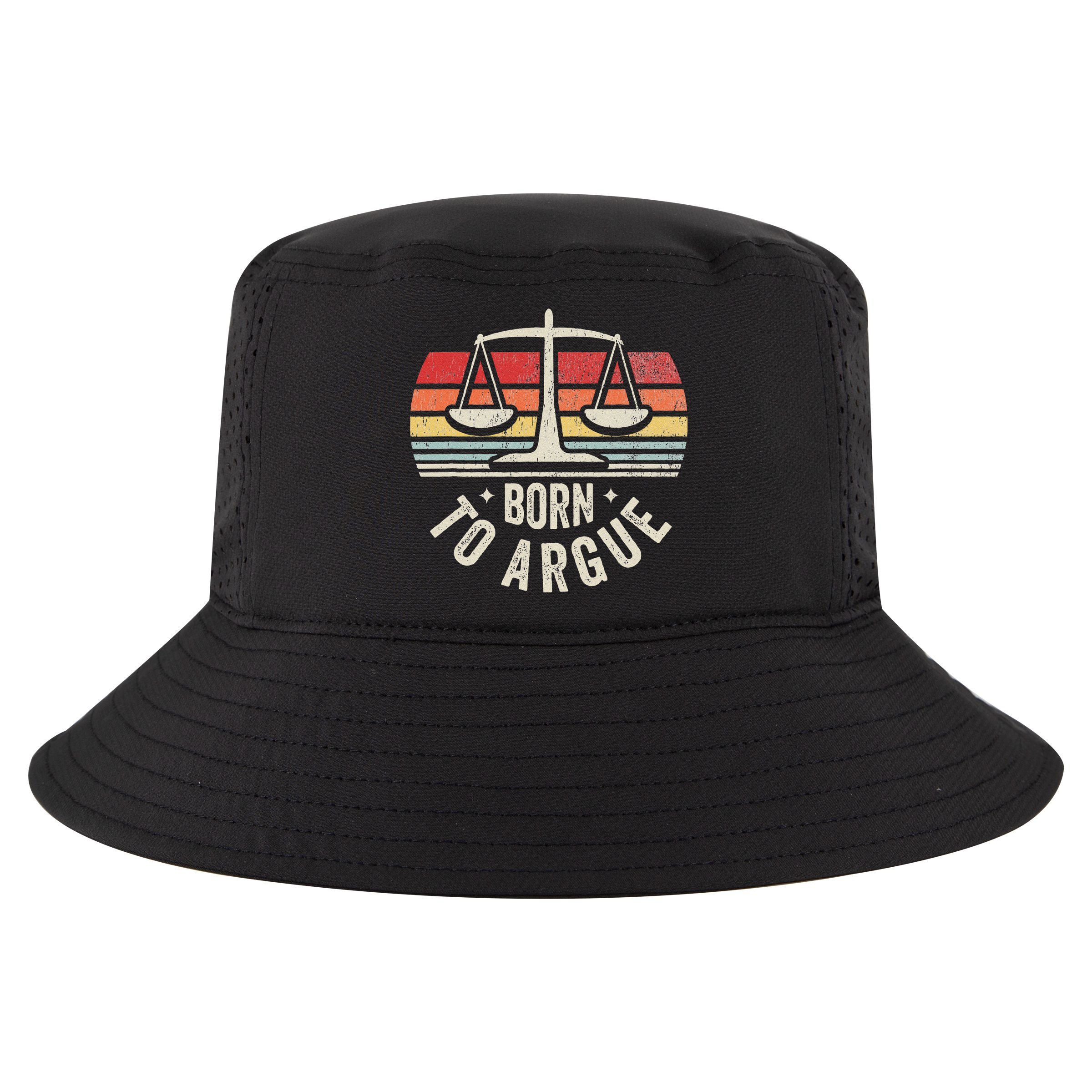 Born To Argue Scales Balance Retro Look Cool Comfort Performance Bucket Hat