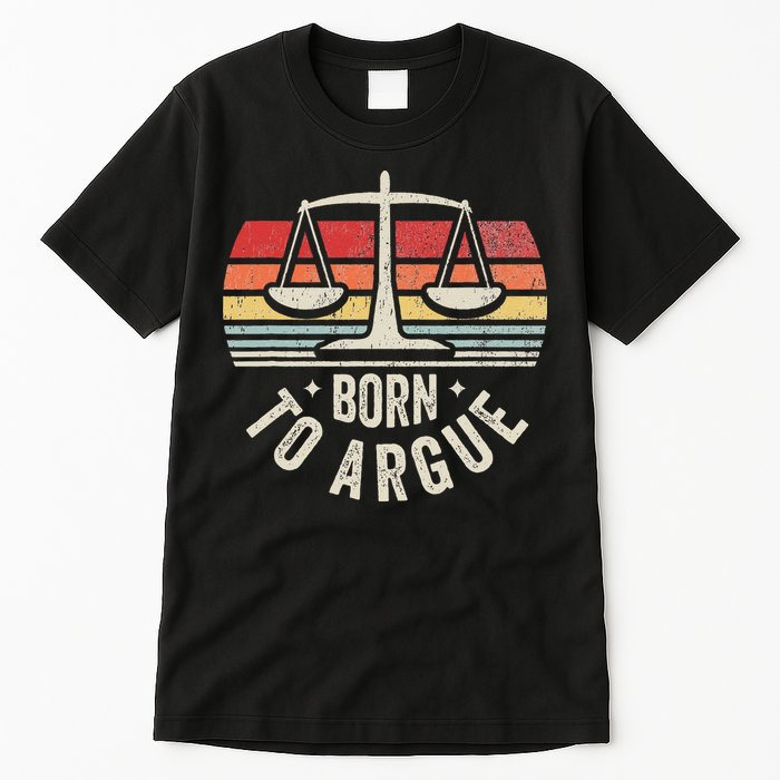 Born To Argue Scales Balance Retro Look Tall T-Shirt