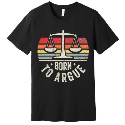 Born To Argue Scales Balance Retro Look Premium T-Shirt