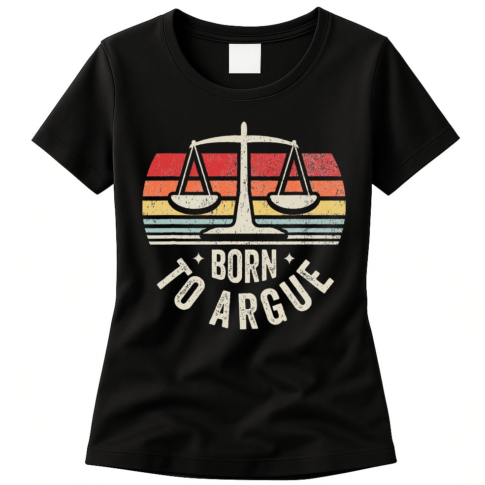 Born To Argue Scales Balance Retro Look Womens T-Shirt