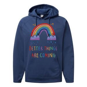 Better Things Are Coming Rainbow Performance Fleece Hoodie