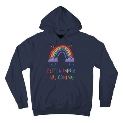 Better Things Are Coming Rainbow Tall Hoodie