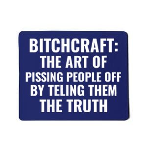 Bitchcraft The Art Of Pissing People Off Funny Sarcastic Mousepad