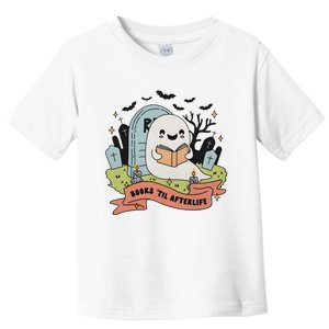 Books Til Afterlife Funny Ghost Ghoul Halloween Toddler T-Shirt