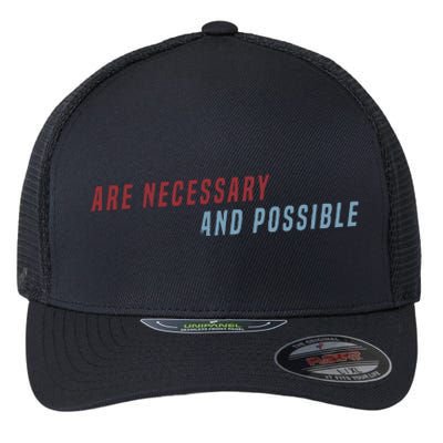 Better Things Are Necessary And Possible Flexfit Unipanel Trucker Cap