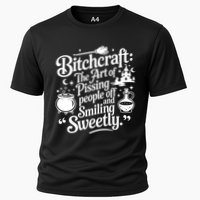 Bitchcraft The Art Of Pissing People Off And Smiling Sweetly Cooling Performance Crew T-Shirt