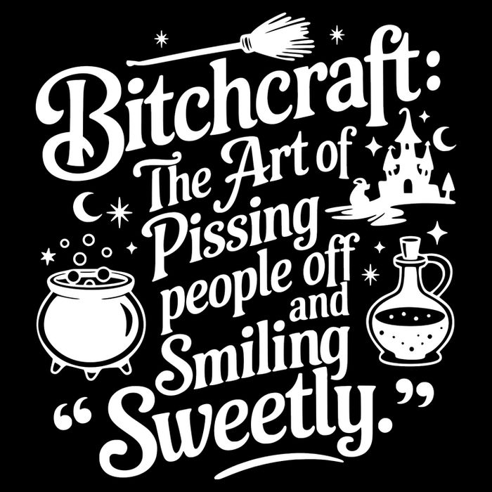 Bitchcraft The Art Of Pissing People Off And Smiling Sweetly Cooling Performance Crew T-Shirt