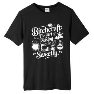 Bitchcraft The Art Of Pissing People Off And Smiling Sweetly Tall Fusion ChromaSoft Performance T-Shirt