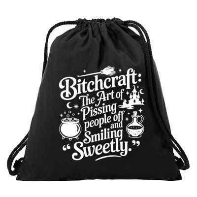 Bitchcraft The Art Of Pissing People Off And Smiling Sweetly Drawstring Bag