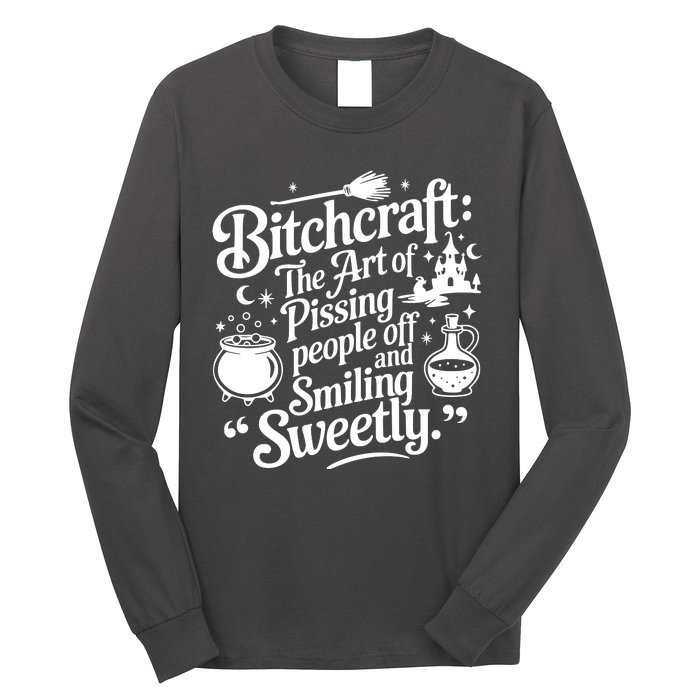 Bitchcraft The Art Of Pissing People Off And Smiling Sweetly Long Sleeve Shirt