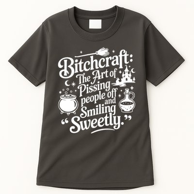 Bitchcraft The Art Of Pissing People Off And Smiling Sweetly Tall T-Shirt