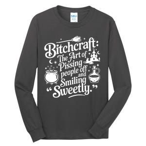 Bitchcraft The Art Of Pissing People Off And Smiling Sweetly Tall Long Sleeve T-Shirt