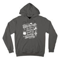 Bitchcraft The Art Of Pissing People Off And Smiling Sweetly Tall Hoodie