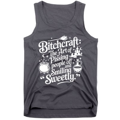 Bitchcraft The Art Of Pissing People Off And Smiling Sweetly Tank Top