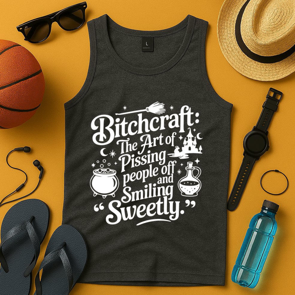 Bitchcraft The Art Of Pissing People Off And Smiling Sweetly Tank Top