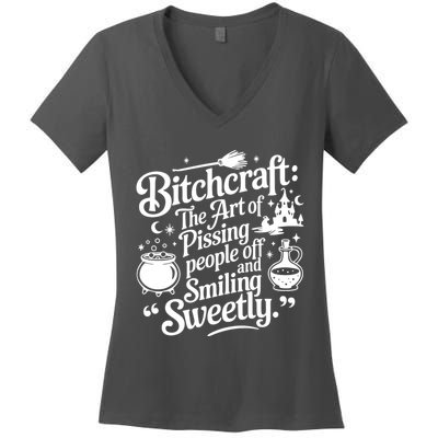 Bitchcraft The Art Of Pissing People Off And Smiling Sweetly Women's V-Neck T-Shirt