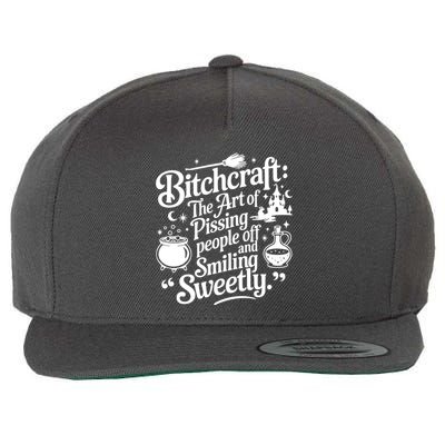 Bitchcraft The Art Of Pissing People Off And Smiling Sweetly Wool Snapback Cap