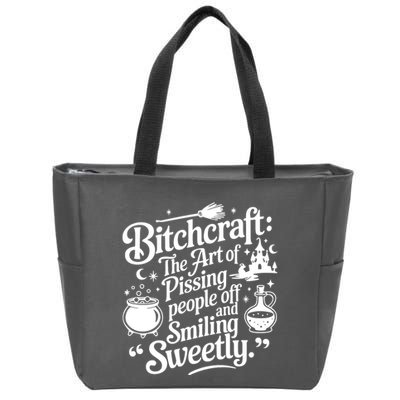 Bitchcraft The Art Of Pissing People Off And Smiling Sweetly Zip Tote Bag