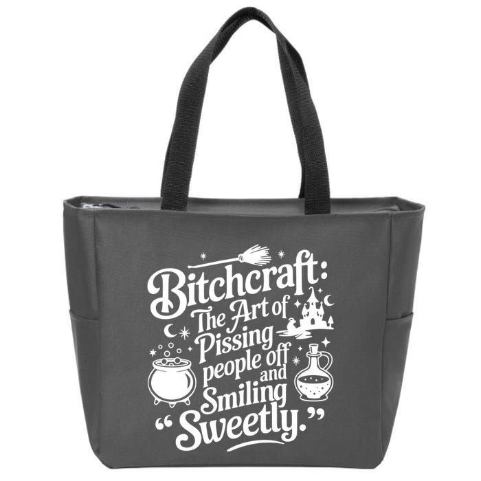 Bitchcraft The Art Of Pissing People Off And Smiling Sweetly Zip Tote Bag