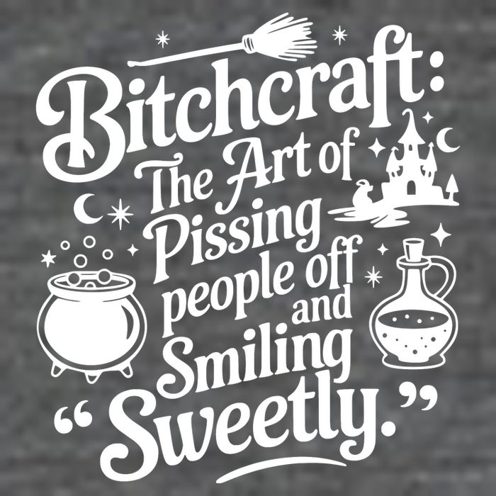 Bitchcraft The Art Of Pissing People Off And Smiling Sweetly Zip Tote Bag