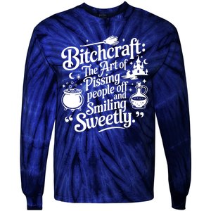 Bitchcraft The Art Of Pissing People Off And Smiling Sweetly Tie-Dye Long Sleeve Shirt