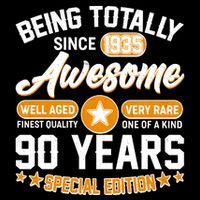 Being Totally Awesome Since 1935 90 Years Birthday Special Edition Tall T-Shirt