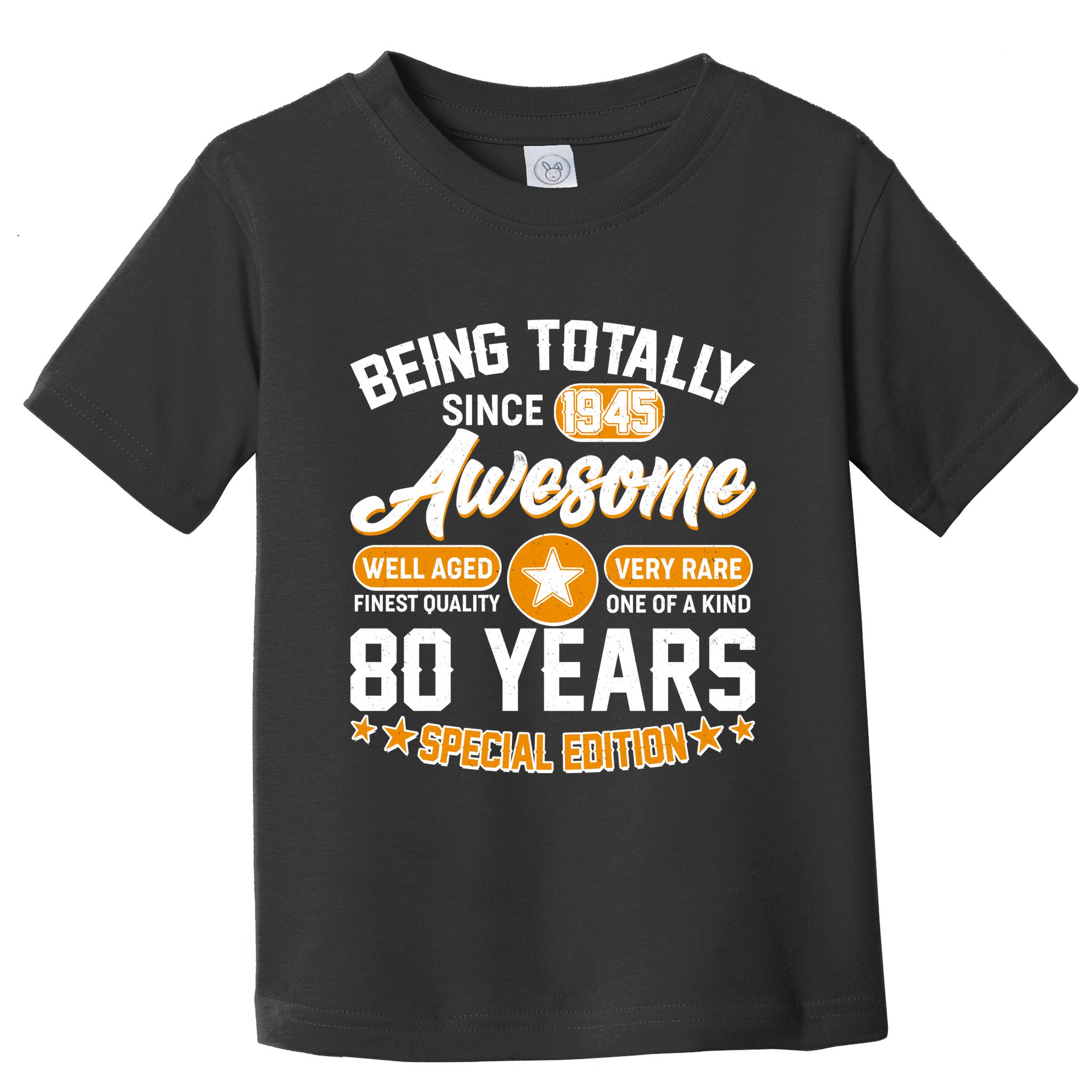 Being Totally Awesome Since 1945 80 Years Birthday Special Edition Toddler T-Shirt
