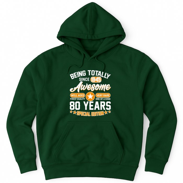 Being Totally Awesome Since 1945 80 Years Birthday Special Edition Hoodie