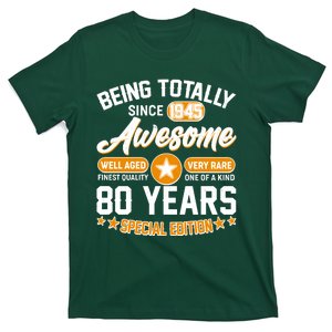 Being Totally Awesome Since 1945 80 Years Birthday Special Edition T-Shirt